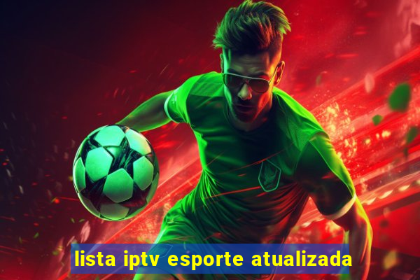 lista iptv esporte atualizada